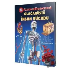 Olağanüstü İnsan Vücudu - Bunları Tanıyorum! (Ciltli)