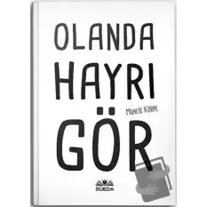 Olanda Hayrı Gör (Ciltli)