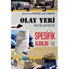 Olay Yeri İncelemede Spesifik Alanlar - II