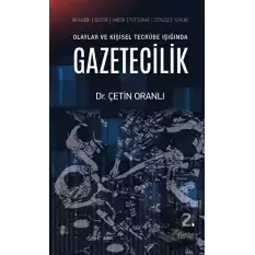 Olaylar ve Kişisel Tecrübe Işığında Gazetecilik