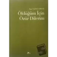 Öldüğüm İçin Özür Dilerim