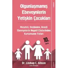 Olgunlaşmamış Ebeveynlerin Yetişkin Çocukları