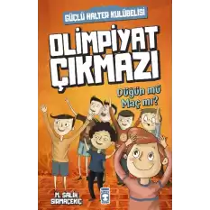 Olimpiyat Çıkmazı - Düğün mü Maç mı?