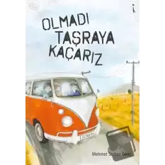 Olmadı Taşraya Kaçarız