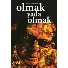 Olmak ya da Olmak