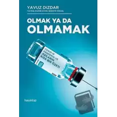 Olmak Ya Da Olmamak