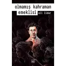 Olmamış Kahraman Emeklisi