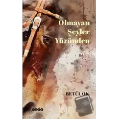 Olmayan Şeyler Yüzünden