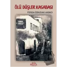 Ölü Düşler Kasabası (Ciltli)