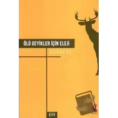 Ölü Geyikler İçin Eleji