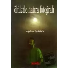 Ölülerle Hatıra Fotoğrafı