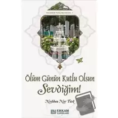 Ölüm Günün Kutlu Olsun Sevdiğim