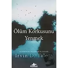 Ölüm Korkusunu Yenmek