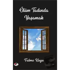 Ölüm Tadında Yaşamak