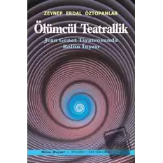 Ölümcül Teatrallik