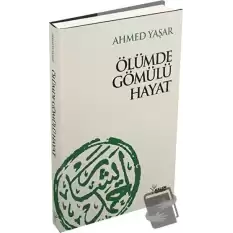 Ölümde Gömülü Hayat (Ciltli)