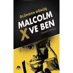 Ölümden Dönüş - Malcolm x ve Ben