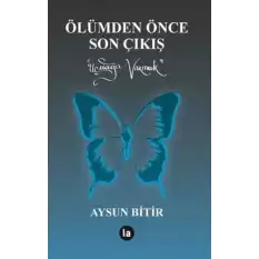 Ölümden Önce Son Çıkış