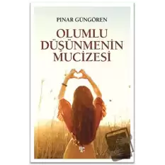 Olumlu Düşünmenin Mucizeleri