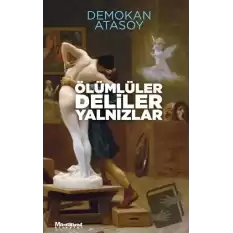 Ölümlüler Deliler Yalnızlar