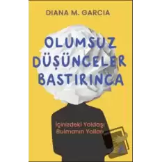 Olumsuz Düşünceler Bastırınca