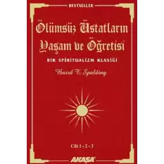 Ölümsüz Üstatların Yaşam ve Öğretisi Cilt: 1-2-3