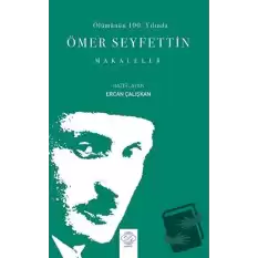 Ölümünün 100. Yılında Ömer Seyfettin