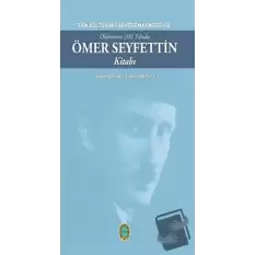 Ölümünün 100. Yılında Ömer Seyfettin Kitabı