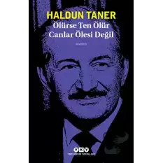 Ölürse Ten Ölür Canlar Ölesi Değil