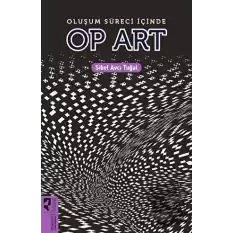 Oluşum Süreci İçinde Op Art