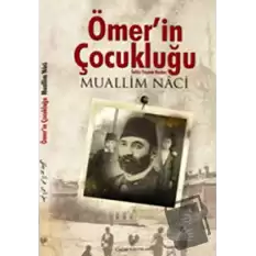 Ömerin Çocukluğu - Sekiz Yaşına Kadar (Osmanlı Türkçesi Aslı İle Birlikte)