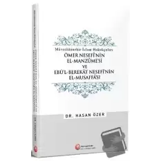 Ömer Nesefinin El-Manzumesi ve Ebül-Berekat Nesefinin El-Musaffası