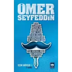 Ömer Seyfeddin - Seçme Hikayeler 1