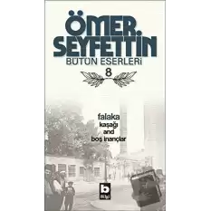 Ömer Seyfettin Bütün Eserleri 8 - Falaka