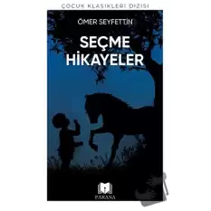 Ömer Seyfettinden Seçme Hikayeler