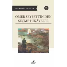 Ömer Seyfettinden Seçme Hikayeler