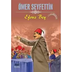 Ömer Seyfettin Efruz Bey