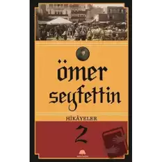 Ömer Seyfettin Hikayeler 2