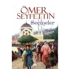 Ömer Seyfettin - Seçmeler