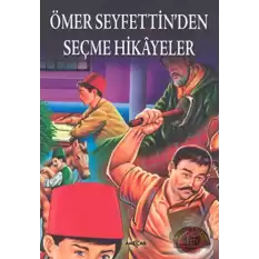 Ömer Seyfettin’den Seçme Hikayeler