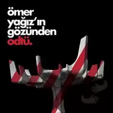 Ömer Yağız’ın Gözünden ODTÜ (Ciltli)