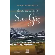 Ömür Yolumdaki Son Göç