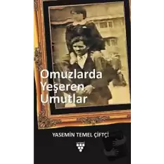 Omuzlarda Yeşeren Umutlar