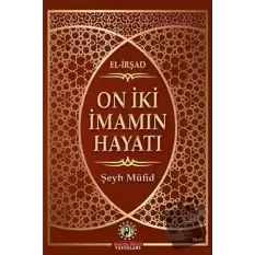 On İki İmamın Hayatı (El-İrşad) (Ciltli)