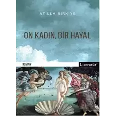 On Kadın, Bir Hayal