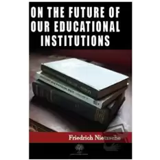 On the Future of our Educational Institutions