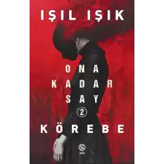 Ona Kadar Say -2  Körebe