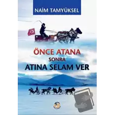 Önce Atana Sonra Atına Selam Ver