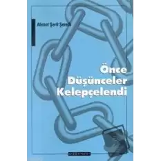 Önce Düşünceler Kelepçelendi