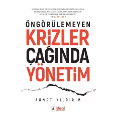 Öngörülemeyen Krizler Çağında Yönetim